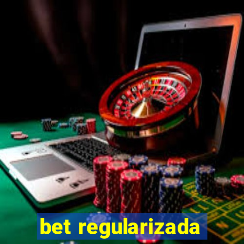 bet regularizada